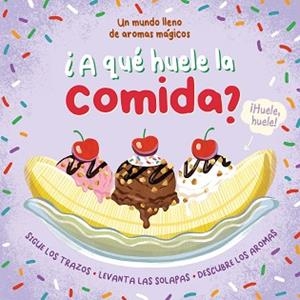 A QUE HUELE LA COMIDA? | 9788410043725 | MELROSE, KATIE/ITALIANO, LEE | Llibreria Geli - Llibreria Online de Girona - Comprar llibres en català i castellà