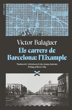 ELS CARRERS DE BARCELONA.L'EIXAMPLE | 9791399251708 | BALAGUER I CIRERA, VÍCTOR | Llibreria Geli - Llibreria Online de Girona - Comprar llibres en català i castellà