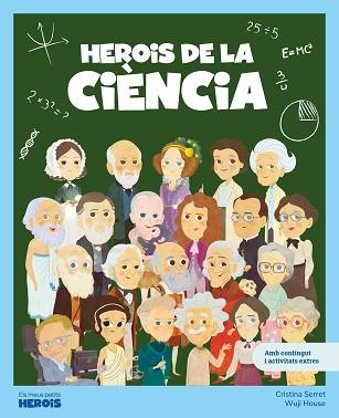 HEROIS DE LA CIÈNCIA | 9788413617572 | SERRET, CRISTINA | Llibreria Geli - Llibreria Online de Girona - Comprar llibres en català i castellà
