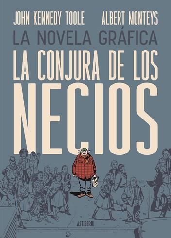 LA CONJURA DE LOS NECIOS | 9791387927141 | MONTEYS,ALBERT/TOOLE,JOHN KENNEDY | Llibreria Geli - Llibreria Online de Girona - Comprar llibres en català i castellà