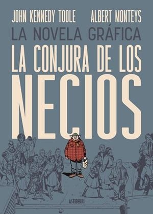 LA CONJURA DE LOS NECIOS | 9791387927141 | MONTEYS,ALBERT/TOOLE,JOHN KENNEDY | Llibreria Geli - Llibreria Online de Girona - Comprar llibres en català i castellà