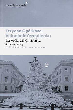 LA VIDA EN EL LÍMITE | 9791388056185 | OGÁRKOVA, TETYANA/YERMÓLENKO, VOLODÍMIR | Llibreria Geli - Llibreria Online de Girona - Comprar llibres en català i castellà
