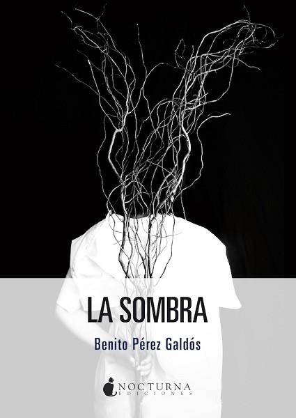 LA SOMBRA | 9791387690618 | PÉREZ GALDÓS, BENITO | Llibreria Geli - Llibreria Online de Girona - Comprar llibres en català i castellà