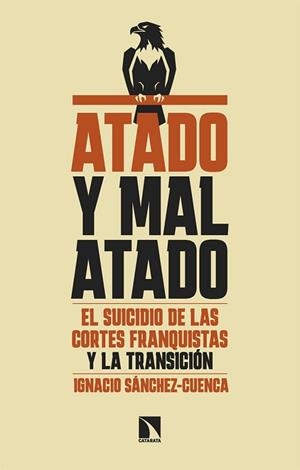 ATADO Y MAL ATADO | 9788410676428 | SÁNCHEZ-CUENCA, IGNACIO | Libreria Geli - Librería Online de Girona - Comprar libros en catalán y castellano