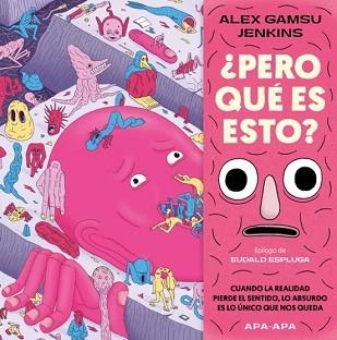 PERO QUÉ ES ESTO? | 9788492615568 | ALEX GAMSU JENKINS | Llibreria Geli - Llibreria Online de Girona - Comprar llibres en català i castellà
