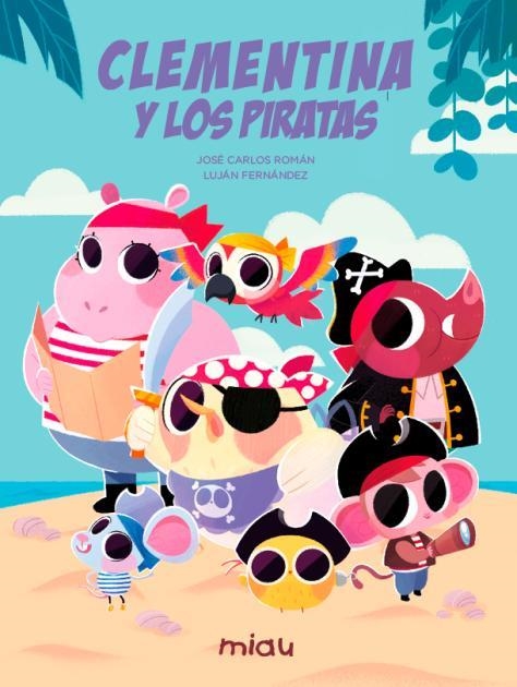 CLEMENTINA Y LOS PIRATAS | 9791388030383 | ROMÁN, JOSÉ CARLOS | Llibreria Geli - Llibreria Online de Girona - Comprar llibres en català i castellà
