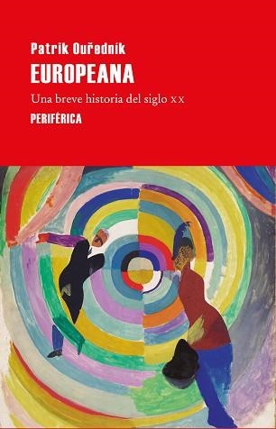 EUROPEANA.UNA BREVE HISTORIA DEL SIGLO XX | 9788410171947 | OUREDNÍK, PATRIK | Llibreria Geli - Llibreria Online de Girona - Comprar llibres en català i castellà