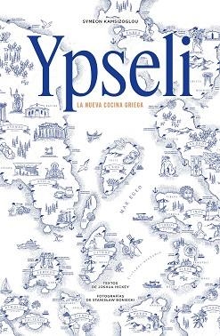 YPSELI.LA NUEVA COCINA GRIEGA | 9791387934187 | KAMSIZOGLOU, SYMEON | Llibreria Geli - Llibreria Online de Girona - Comprar llibres en català i castellà