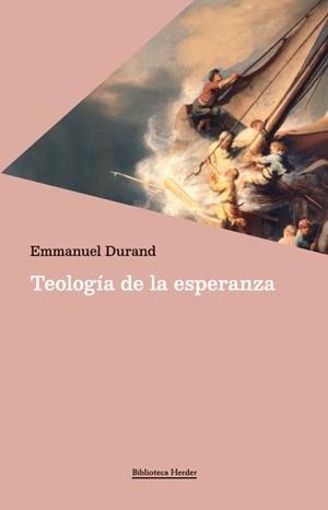 TEOLOGÍA DE LA ESPERANZA | 9788425453892 | DURAND, EMMANUEL | Llibreria Geli - Llibreria Online de Girona - Comprar llibres en català i castellà