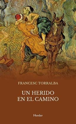 UN HERIDO EN EL CAMINO | 9788425455216 | TORRALBA, FRANCESC | Llibreria Geli - Llibreria Online de Girona - Comprar llibres en català i castellà