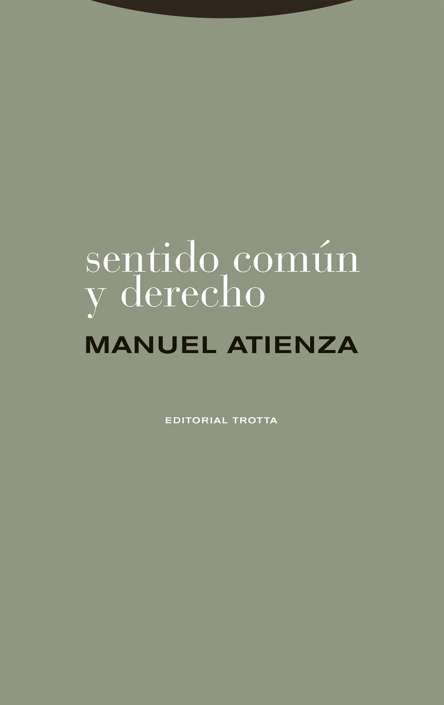 SENTIDO COMÚN Y DERECHO | 9788413643649 | ATIENZA, MANUEL | Llibreria Geli - Llibreria Online de Girona - Comprar llibres en català i castellà