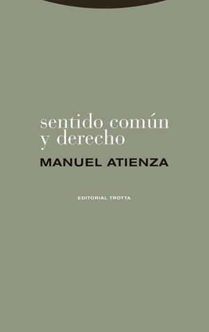 SENTIDO COMÚN Y DERECHO | 9788413643649 | ATIENZA, MANUEL | Llibreria Geli - Llibreria Online de Girona - Comprar llibres en català i castellà