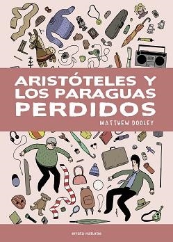 ARISTÓTELES Y LOS PARAGUAS PERDIDOS | 9791387597436 | DOOLEY, MATTHEW | Llibreria Geli - Llibreria Online de Girona - Comprar llibres en català i castellà