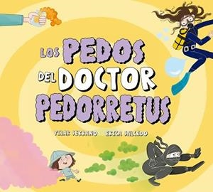 LOS PEDOS DEL DOCTOR PEDORRETUS | 9791388132681 | SERRANO, PILAR | Llibreria Geli - Llibreria Online de Girona - Comprar llibres en català i castellà