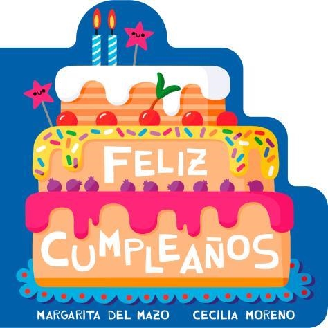 FELIZ CUMPLEAÑOS | 9791388030314 | DEL MAZO, MARGARITA | Libreria Geli - Librería Online de Girona - Comprar libros en catalán y castellano