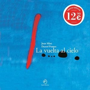 LA VUELTA AL CIELO | 9791388042522 | PENNAC, DANIEL/MIRÓ, JOAN | Llibreria Geli - Llibreria Online de Girona - Comprar llibres en català i castellà