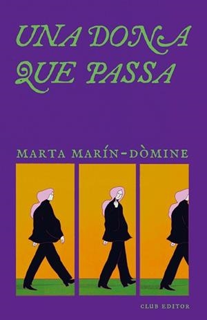 UNA DONA QUE PASSA | 9788473295321 | MARÍN-DÒMINE, MARTA | Llibreria Geli - Llibreria Online de Girona - Comprar llibres en català i castellà