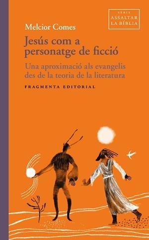 JESÚS COM A PERSONATGE DE FICCIÓ | 9791387548353 | COMES, MELCIOR | Llibreria Geli - Llibreria Online de Girona - Comprar llibres en català i castellà