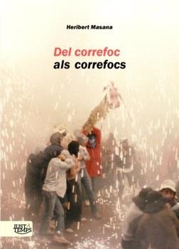 DEL CORREFOC ALS CORREFOCS | 9791399197747 | MASANA SOLER, HERIBERT | Llibreria Geli - Llibreria Online de Girona - Comprar llibres en català i castellà
