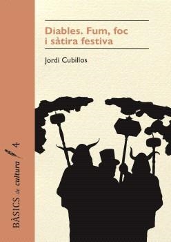 DIABLES.FOC,FUM I SÀTIRA FESTIVA | 9791399103144 | CUBILLOS I ALMIÑANA, JORDI | Llibreria Geli - Llibreria Online de Girona - Comprar llibres en català i castellà