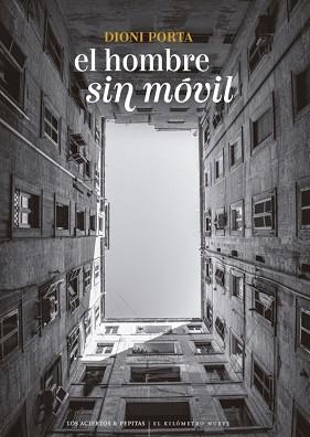 EL HOMBRE SIN MÓVIL | 9788419689511 | PORTA, DIONI | Llibreria Geli - Llibreria Online de Girona - Comprar llibres en català i castellà