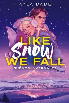LIKE SNOW WE FALL | 9788410399167 | DADE, AYLA | Libreria Geli - Librería Online de Girona - Comprar libros en catalán y castellano