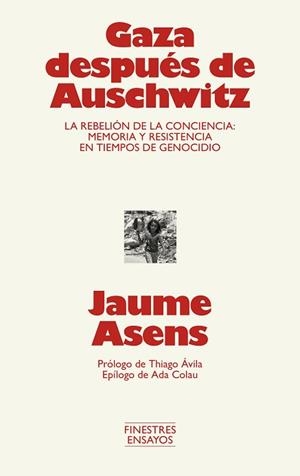 GAZA DESPUÉS DE AUSCHWITZ | 9791388442018 | ASENS, JAUME | Llibreria Geli - Llibreria Online de Girona - Comprar llibres en català i castellà