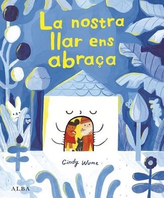 LA NOSTRA LLAR ENS ABRAÇA | 9788411783071 | WUME, CINDY | Llibreria Geli - Llibreria Online de Girona - Comprar llibres en català i castellà