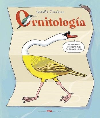 ORNITOLOGÍA(EDICIÓN EN CASTELLANO) | 9791399153309 | CLARKSON, GISELLE | Llibreria Geli - Llibreria Online de Girona - Comprar llibres en català i castellà