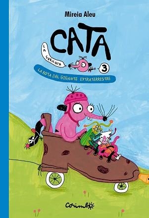 CATA LA SURICATA-3.LA BOTA DEL GIGANTE EXTRATERRESTRE | 9788484707042 | ALEU, MIREIA | Llibreria Geli - Llibreria Online de Girona - Comprar llibres en català i castellà
