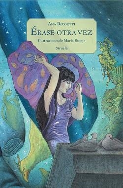 ÉRASE OTRA VEZ | 9791388032554 | ROSSETTI, ANA | Llibreria Geli - Llibreria Online de Girona - Comprar llibres en català i castellà