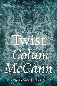TWIST(EDICIÓ EN CATALÀ) | 9791387672690 | MCCANN, COLUM | Libreria Geli - Librería Online de Girona - Comprar libros en catalán y castellano