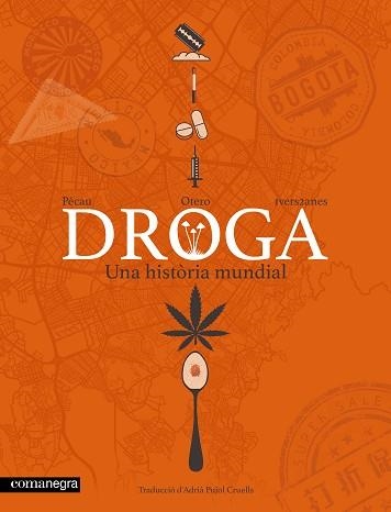 DROGA. UNA HISTÒRIA MUNDIAL | 9791387969561 | PÉCAU, JEAN-PIERRE | Llibreria Geli - Llibreria Online de Girona - Comprar llibres en català i castellà