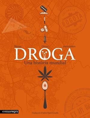DROGA. UNA HISTÒRIA MUNDIAL | 9791387969561 | PÉCAU, JEAN-PIERRE | Llibreria Geli - Llibreria Online de Girona - Comprar llibres en català i castellà