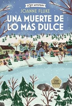 UNA MUERTE DE LO MÁS DULCE (COZY MYSTERY) | 9791387752392 | FLUKE, JOANNE | Llibreria Geli - Llibreria Online de Girona - Comprar llibres en català i castellà
