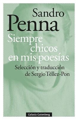 SIEMPRE CHICOS EN MIS POESÍAS | 9791388236020 | PENNA, SANDRO | Libreria Geli - Librería Online de Girona - Comprar libros en catalán y castellano