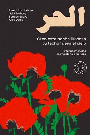 SI EN ESTA NOCHE LLUVIOSA TU TECHO FUERA EL CIELO | 9791388154935 | ABU AKLEEN, BATOOL/MOHANA, NAHIL/OBAID, ALA'A/SABRA, SONDOS | Llibreria Geli - Llibreria Online de Girona - Comprar llibres en català i castellà