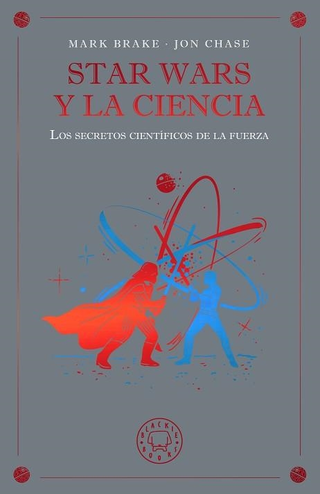 STAR WARS Y LA CIENCIA | 9791388154645 | BRAKE, MARK/CHASE, JON | Llibreria Geli - Llibreria Online de Girona - Comprar llibres en català i castellà