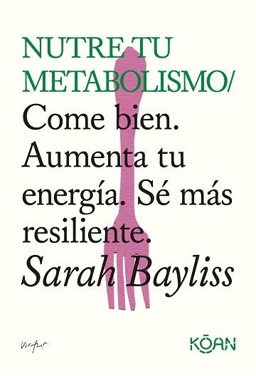 NUTRE TU METABOLISMO | 9788410358508 | BAYLISS, SARAH | Libreria Geli - Librería Online de Girona - Comprar libros en catalán y castellano