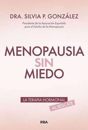 MENOPAUSIA SIN MIEDO | 9788411326476 | GONZÁLEZ, SILVIA P. | Llibreria Geli - Llibreria Online de Girona - Comprar llibres en català i castellà