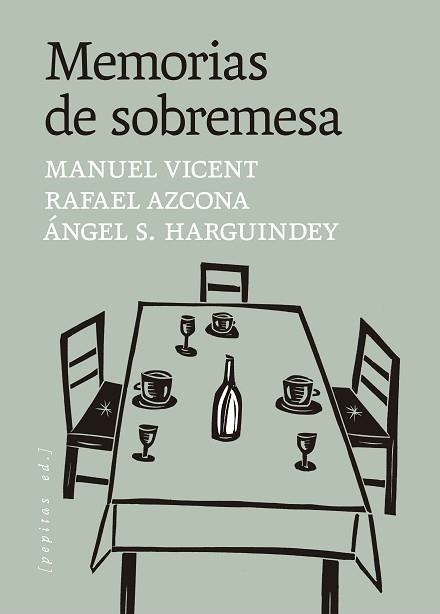 MEMORIAS DE SOBREMESA | 9788410476653 | VICENT, MANUEL/S. HARGUINDEY, ÁNGEL/AZCONA, RAFAEL | Libreria Geli - Librería Online de Girona - Comprar libros en catalán y castellano