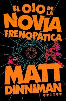 EL OJO DE LA NOVIA FRENOPÁTICA (CARL EL MAZMORRERO 6) | 9788410466470 | DINNIMAN, MATT | Libreria Geli - Librería Online de Girona - Comprar libros en catalán y castellano