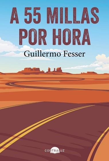 A 55 MILLAS POR HORA | 9791388337000 | FESSER, GUILLERMO | Llibreria Geli - Llibreria Online de Girona - Comprar llibres en català i castellà