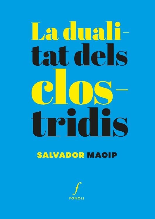 LA DUALITAT DELS CLOSTRIDIS | 9788410220539 | MACIP, SALVADOR | Libreria Geli - Librería Online de Girona - Comprar libros en catalán y castellano