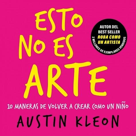 ESTO NO ES ARTE | 9788403526501 | KLEON, AUSTIN | Llibreria Geli - Llibreria Online de Girona - Comprar llibres en català i castellà