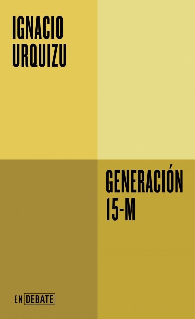 GENERACIÓN 15-M | 9791388092527 | URQUIZU, IGNACIO | Llibreria Geli - Llibreria Online de Girona - Comprar llibres en català i castellà