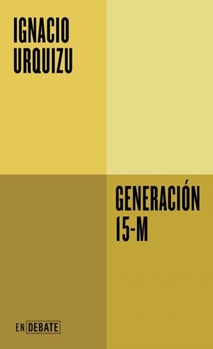 GENERACIÓN 15-M | 9791388092527 | URQUIZU, IGNACIO | Llibreria Geli - Llibreria Online de Girona - Comprar llibres en català i castellà
