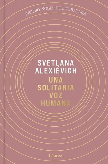 UNA SOLITARIA VOZ HUMANA (LÁUREA) | 9791388092503 | ALEXIEVICH, SVETLANA | Libreria Geli - Librería Online de Girona - Comprar libros en catalán y castellano