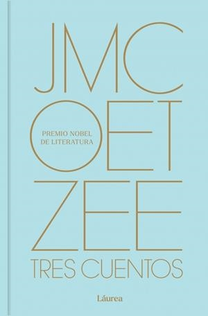 TRES CUENTOS (LÁUREA) | 9788439747574 | COETZEE, J.M. | Libreria Geli - Librería Online de Girona - Comprar libros en catalán y castellano