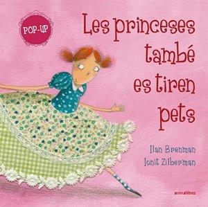 LES PRINCESES TAMBÉ ES TIREN PETS (POP-UP) | 9791387847449 | ILAN BRENMAN | Llibreria Geli - Llibreria Online de Girona - Comprar llibres en català i castellà